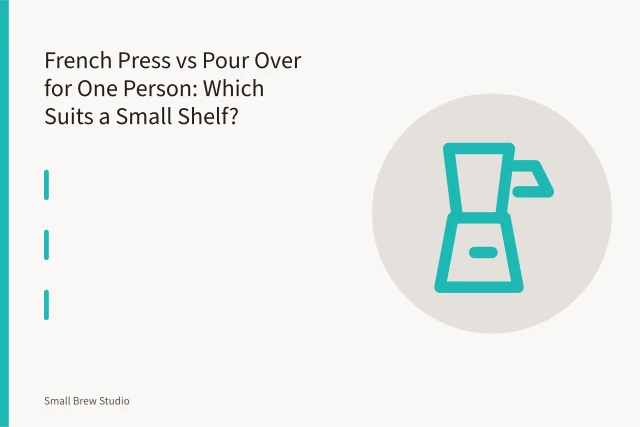 French press and pour over cone brewing side by side on a narrow shelf. French Press vs Pour Over for One Person: Which Suits a Small Shelf?